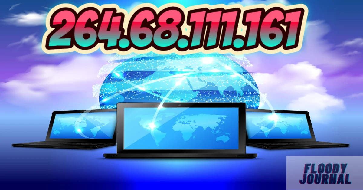 What Is 264.68.111.161? Understanding This Invalid IP Address